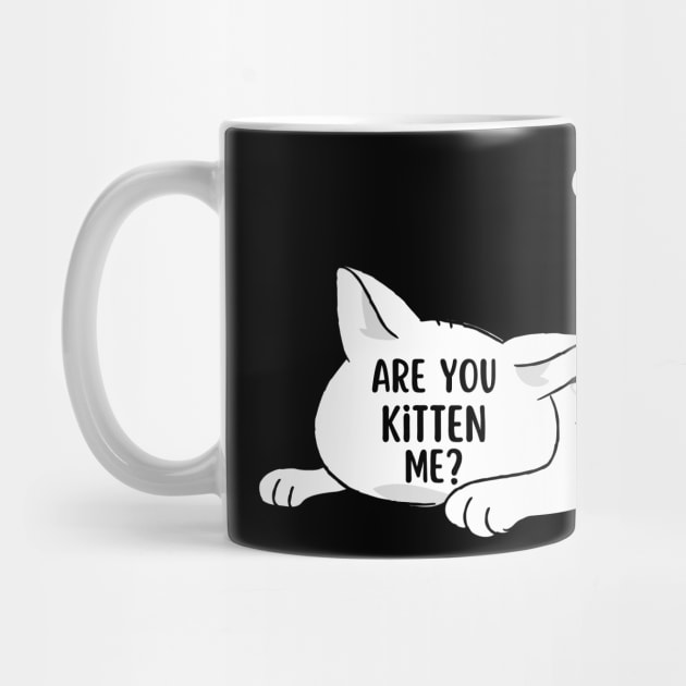 Are you kitten me | Cat lovers gift by Fayn